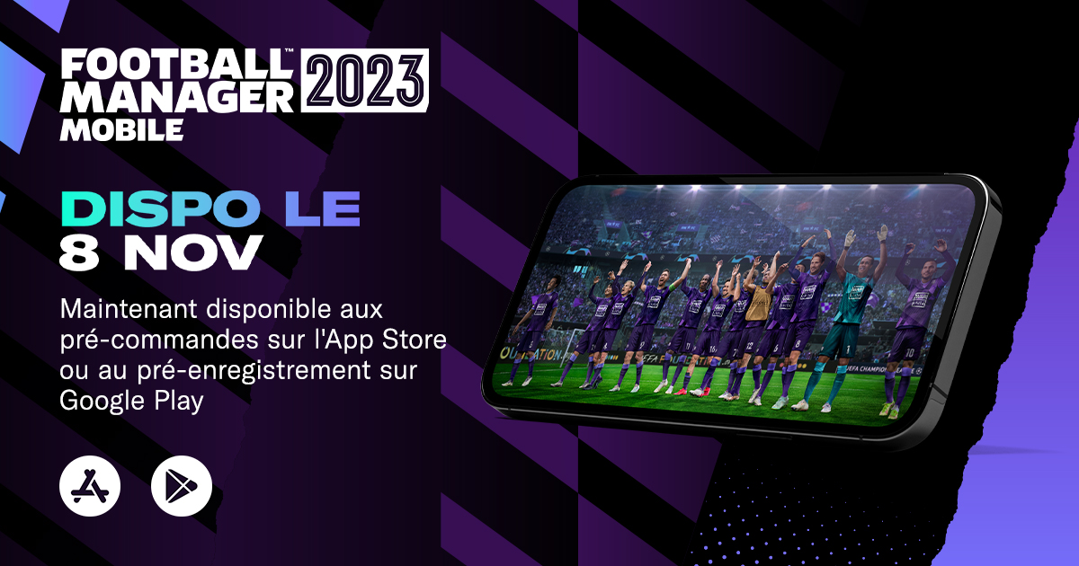 FOOTBALL MANAGER 2023 MOBILE MAINTENANT DISPONIBLE EN